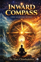 Inward Compass: Find your way within B0GK1PWB8P Book Cover