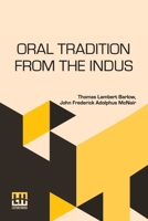 Oral Tradition From The Indus: Comprised In Tales. To Which Are Added Explanatory Notes. 9361386085 Book Cover