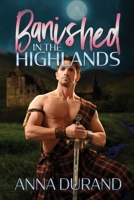 Banished in the Highlands: A Hot Scots Time Travel Prequel 1958144142 Book Cover