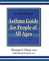 Dr Tom Plaut's Asthma Guide for People of All Ages 0914625225 Book Cover