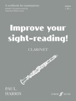 Improve Your Sight-Reading! Clarinet, Grade 6: A Workbook for Examinations 0571517870 Book Cover
