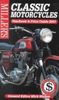 Miller's: Classic Motorcycles: Yearbook and Price Guide 2001 184000312X Book Cover