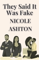 They Said It Was Fake B0FWNTDRBC Book Cover