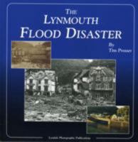 The Lynmouth Flood Disaster 0954180305 Book Cover