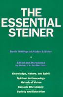 The Essential Steiner: Basic Writings of Rudolf Steiner 1584200510 Book Cover
