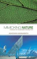 Mimicking Nature: A Solution for Sustainable Development 1482817241 Book Cover