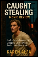 Caught Stealing – Movie Review: An In-Depth Look at the Gripping Crime Drama Set in 1990s New York B0FJSG47JQ Book Cover