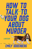 How to Talk to Your Dog about Murder B0DTNT8VKP Book Cover