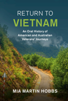 Return to Vietnam: An Oral History of American and Australian Veterans' Journeys 1108832660 Book Cover