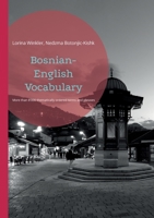 Bosnian-English Vocabulary: Thematically ordered collection of basic and advanced vocabulary 3757803841 Book Cover