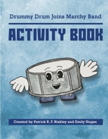 Drummy Drum Joins Marchy Band Activity Book 1716266661 Book Cover