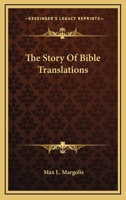 The Story Of Bible Translations 1018957995 Book Cover