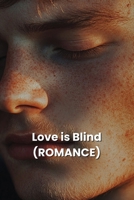 Love is Blind (ROMANCE) B0DSCK1CX2 Book Cover