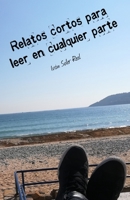 RELATOS CORTOS PARA LEER EN CUALQUIER PARTE B08CPDL6MT Book Cover
