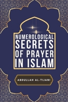 Numerological Secrets of Prayer in Islam B0GFWNLQTK Book Cover