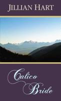 Calico Bride 0373828756 Book Cover