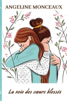 LA VOIE DES CŒURS BLESSÉS (French Edition) B0H4YT69G4 Book Cover