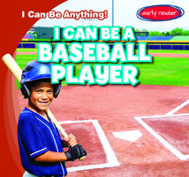 I Can Be a Baseball Player 153825560X Book Cover