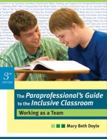 The Paraprofessional's Guide to the Inclusive Classroom: Working As a Team 1557665389 Book Cover