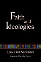 Faith and Ideologies (Jesus of Nazareth Yesterday and Today) 1597528153 Book Cover