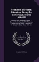 Studies in European Literature: being the Taylorian Lectures 1889-1899 1022040529 Book Cover