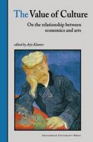 The Value of Culture: On the Relationship between Economics and Arts 9053562184 Book Cover