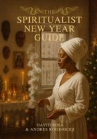 The Spiritualist New Year Guide B0G25HR3M9 Book Cover