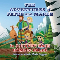 The Adventures of Patee and Maree: Journey Back Home to Balee B0FKJL5DWN Book Cover