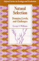 Natural Selection: Domains, Levels, and Challenges 0195069331 Book Cover