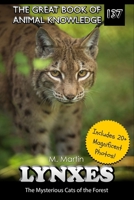 Lynxes: The Mysterious Cats of the Forest (The Great Book of Animal Knowledge (includes 20+ magnificent photos!)) B0FCRPP55J Book Cover