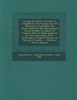 Voyage En Chine, Formant Le Compl�ment Du Voyage De Lord Macartney: Contenant Des Observations Et Des Descriptions Faites Pendant Le S�jour De L'auteur Dans Le Palais Imp�rial De Yuen-min-yuen, Et En  0274805634 Book Cover