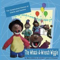 The Whack-A-Wrench Wiggle 1490925694 Book Cover