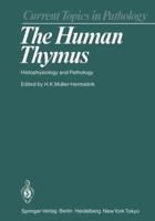 The Human Thymus: Histophysiology and Pathology 364282482X Book Cover