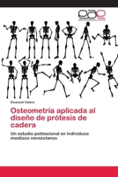 Osteometría aplicada al diseño de prótesis de cadera 3659062499 Book Cover