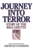 Journey into Terror: Story of the Riga Ghetto 0275970507 Book Cover