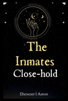 The Inmates Close-hold B0CWH4K9PG Book Cover
