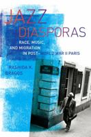 Jazz Diasporas: Race, Music, and Migration in Post-World War II Paris 0520279352 Book Cover