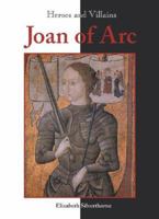 Heroes & Villains - Joan of Arc (Heroes & Villains) 1590185544 Book Cover
