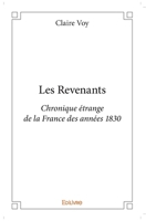 Les Revenants: Chronique étrange de la France des années 1830 (French Edition) 2332980326 Book Cover