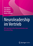 Neuroleadership im Vertrieb: Mit typengerechter Kommunikation zum Verkaufserfolg (German Edition) 3658484101 Book Cover
