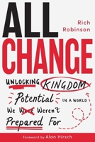 All Change: Unlocking Kingdom Potential in a World We Weren't Prepared For 195514253X Book Cover