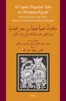 A Coptic Popular Tale in Ottoman Egypt: The Sirah of the Coptic Priest Nu?ayr Al-Iskandrani And His Son Murqus: ... ž (Arabic and English Edition) 9004544216 Book Cover