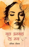 Kuch Ankaha Reh Gaya (Hindi Edition) 935819507X Book Cover