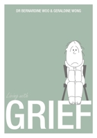 Living with Grief 9814634204 Book Cover