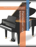 Pianolessen voor kinderen: Progressieve kindermethode om piano te leren spelen 1 B09WW8Y59R Book Cover