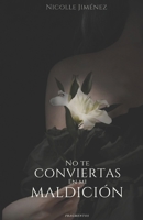 No te conviertas en mi maldición: (Fragmentos I) (Novela Thriller/suspense Juvenil) (Spanish Edition) 9930009043 Book Cover