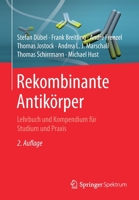 Rekombinante Antikörper: Lehrbuch und Kompendium für Studium und Praxis 3662502755 Book Cover