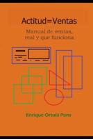 Actitud=Ventas: Manual de ventas, real y que funciona. (Spanish Edition) 8409641690 Book Cover