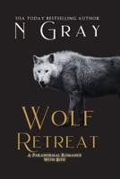 Wolf Retreat: A Paranormal Romance with Bite! 1991206143 Book Cover