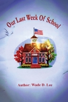 Our Last Week of School B0GSSSV1XT Book Cover